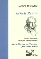 Ernest Renan. Suivi de voyage en Norvège par Ernest Renan.
