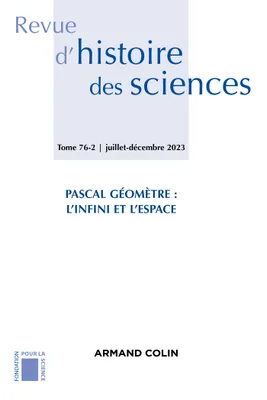 Revue d'histoire des sciences 2/2023, Pascal et l'infini