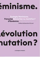 Écologie/Féminisme - Révolution ou mutation ?
