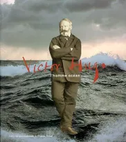Victor Hugo. L'homme océan, l'homme océan