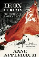Iron Curtain: The Crushing Of Eastern Europe