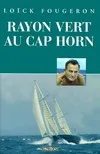 Rayon vert au Cap Horn Loïck Fougeron