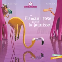 26, Mamie Poule raconte - Le Flamant rose qui avait la jaunisse