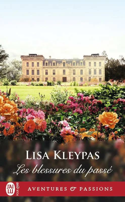 Livres Littérature et Essais littéraires Romance Les blessures du passé Lisa Kleypas