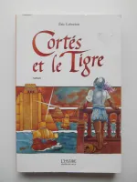Cortés et le Tigre, roman