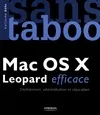 Livres Informatique Mac OS X Leopard efficace, Déploiement, administration et réparation Guillaume Gète