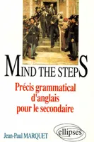 Mind the steps - Précis grammatical pour le secondaire, précis grammatical d'anglais pour le secondaire