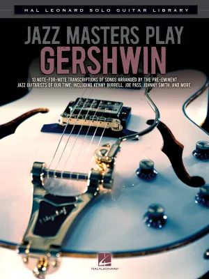 Jazz Masters Play Gershwin, Hal Leonard Solo Guitar Library