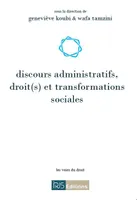 Discours administratifs, droit(s) et transformations sociales