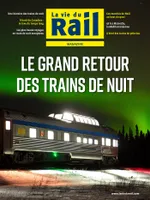 LE GRAND RETOUR DES TRAINS DE NUIT, LA VIE DU RAIL MAGAZINE