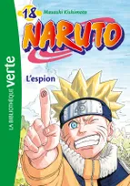 Naruto Hachette Jeunesse, 18, Naruto 18 - L'espion