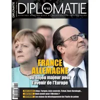 Diplomatie, n°82 (sept. 2016), France-Allemagne : un enjeu majeur pour l'avenir de l'Europe