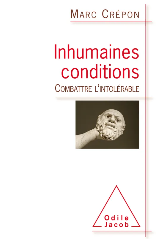 Livres Sciences Humaines et Sociales Sciences sociales Inhumaines conditions Marc Crépon