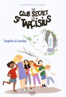 3, Le club secret de St Tarcisius - Vol -3- enquête à Lourdes, Le club secret de st tarcisius
