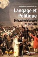 Langage et politique, L'efficacité du langage en question