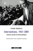 Interventions, 1961-2001, Science sociale et action politique