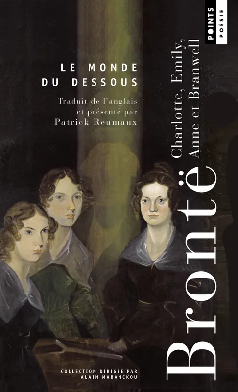 Livres Littérature et Essais littéraires Poésie Le Monde du dessous Anne Brontë, Branwell Brontë, Charlotte Brontë