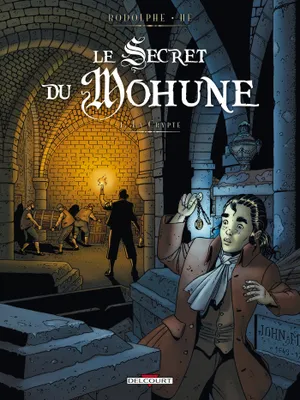 Le secret de Mohune, 1, Le Secret du Mohune T01, La Crypte