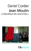 Jean Moulin - La République des catacombes (Tome 2)
