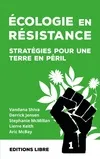 Écologie en résistance, 1, Ecologie en résistance Stratégies pour une Terre en péril Vol. 1, Stratégies pour une Terre en péril