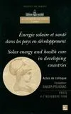 Colloque Énergie solaire et santé dans les pays en développement - Paris, 4-7 novembre 1996..., Paris, 4-7 novembre 1996...