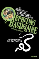 Les désastreuses aventures des orphelins Baudelaire, Le laboratoire aux serpents, Les désastreuses aventures des Orphelins Baudelaire , Tome 2