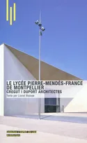 Le lycée Pierre Mendès-France à Montpellier, Gregut-Duport architectes.