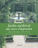 Jardin médiéval / une source d'inspiration, une source d'inspiration