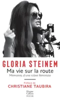 Ma vie sur la route / mémoires d'une icône féministe, Mémoire d'une icône féministe
