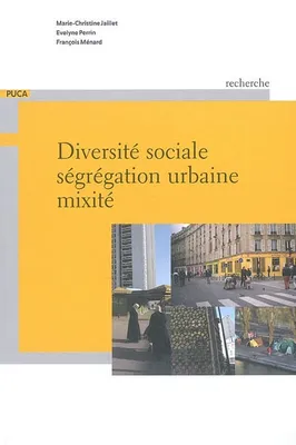Diversité sociale, ségrégation urbaine, mixité