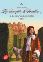 2, Les bosquets de Versailles - Tome 2, Le sang du labyrinthe