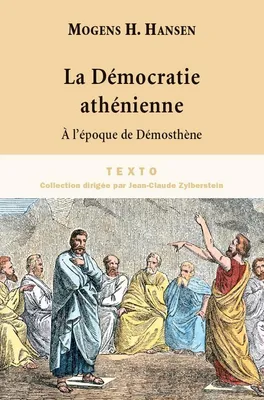 La démocratie athénienne à l'époque de Démosthène, Structure, principes et idéologie