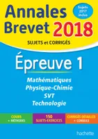Annales Brevet 2018 Maths, physique-chimie, SVT et technologie 3ème