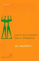 Aspects de la coopération franco-brésilienne, Transplantation culturelle et stratégie de la modernité