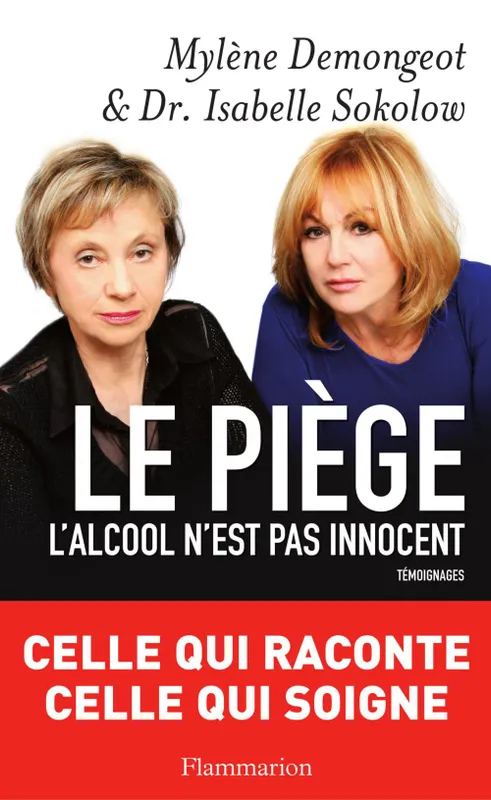 Le Piège, L'ALCOOL N'EST PAS INNOCENT Mylène Demongeot, Isabelle Sokolow