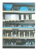 Le Mas Devoile, 2007-2011