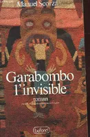 La Guerre silencieuse, 2, Garabombo l'invisible