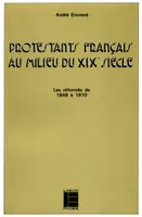 Protestants français au milieu du XIXe siècle, les réformés de 1848 à 1870