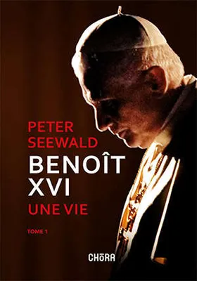 Benoit XVI, tome 1. De sa jeunesse en Allemagne nazie au Concile Vatican II