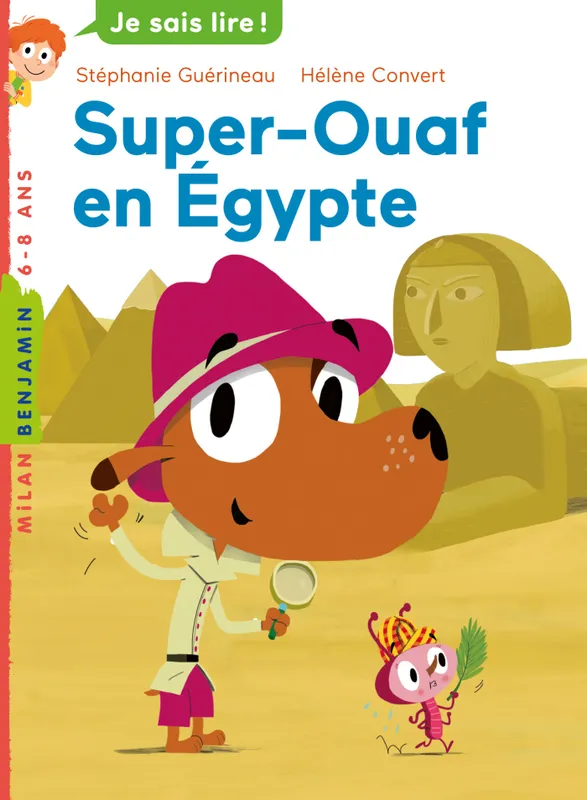 1, Super Ouaf, Tome 01, Super-Ouaf en Égypte Stéphanie Guérineau