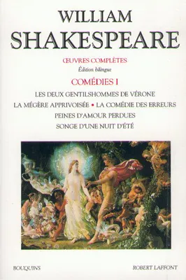 OEuvres complètes / William Shakespeare., 3,I-II, Shakespeare - Comédies - tome 1 - Edition bilingue français/anglais