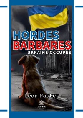 Hordes barbares, Ukraine occupée