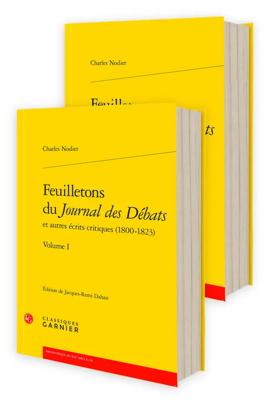 Livres Littérature et Essais littéraires Œuvres Classiques XIXe Feuilletons du "Journal des débats", Et autres écrits critiques (1800-1823) Charles Nodier