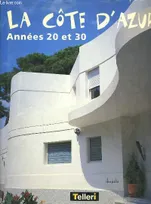 La Côte d’Azur Années 20 et 30