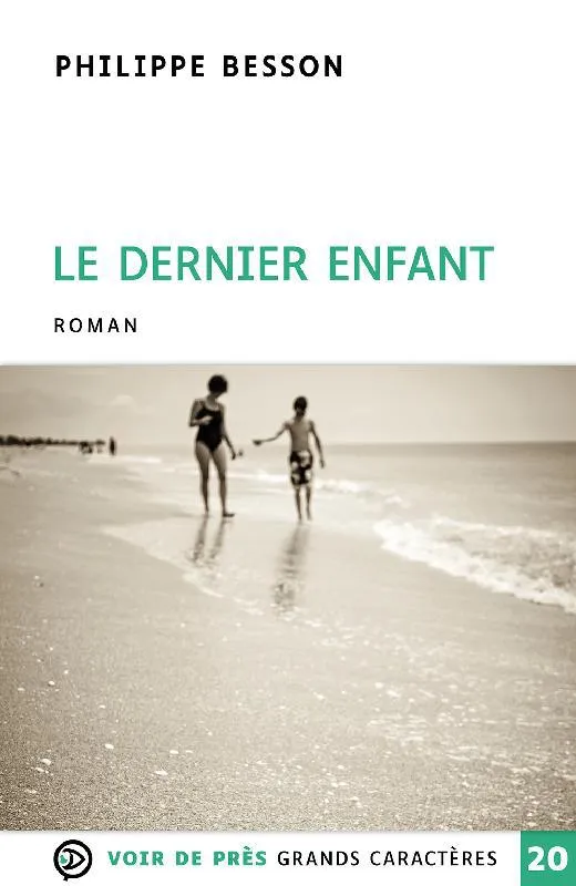 Livres Littérature et Essais littéraires Romans contemporains Francophones Le dernier enfant, Roman Philippe Besson
