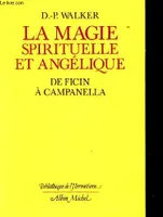 La Magie spirituelle et angélique, de Ficin à Campanella