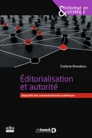 Editorialisation et autorité, Dispositifs info-communicationnels numériques
