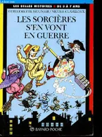 Les sorcières s'en vont en guerre - Collection les belles histoires n°108 - 2e édition.