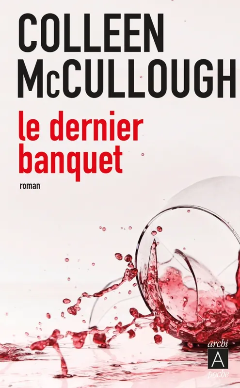 Livres Polar Thriller Le dernier banquet Colleen McCullough