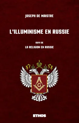 L'Illuminisme en Russie, suivi de La religion en Russie